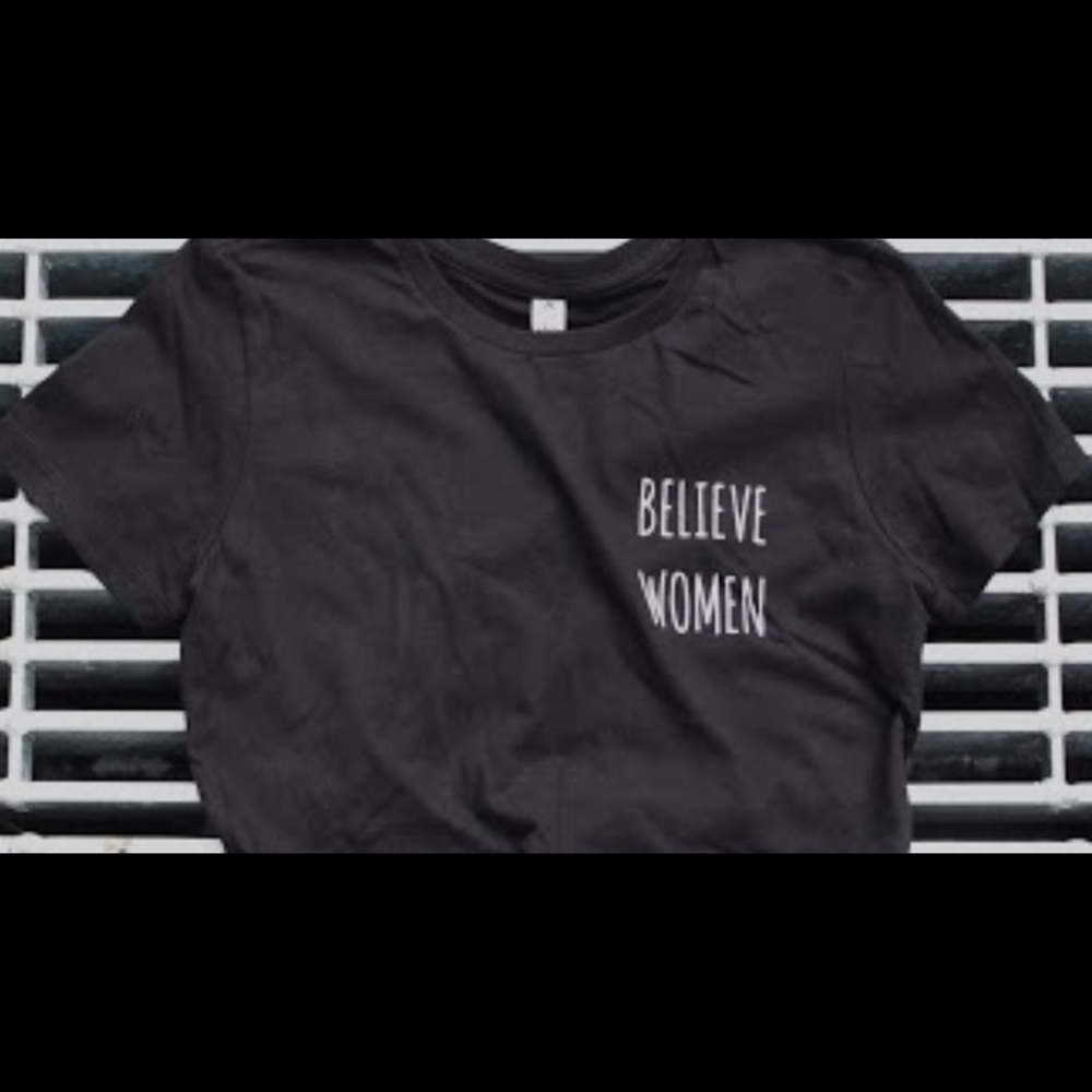 Believe Women Feminist Graphic Tee Limited Edition